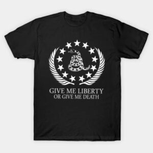 Give Me LIberty or Give Me Death Traditional Gadsden Design T-Shirt