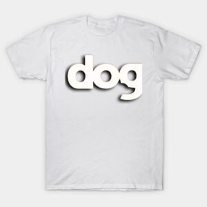 Dogs Show Themselves In Word Art T-Shirt